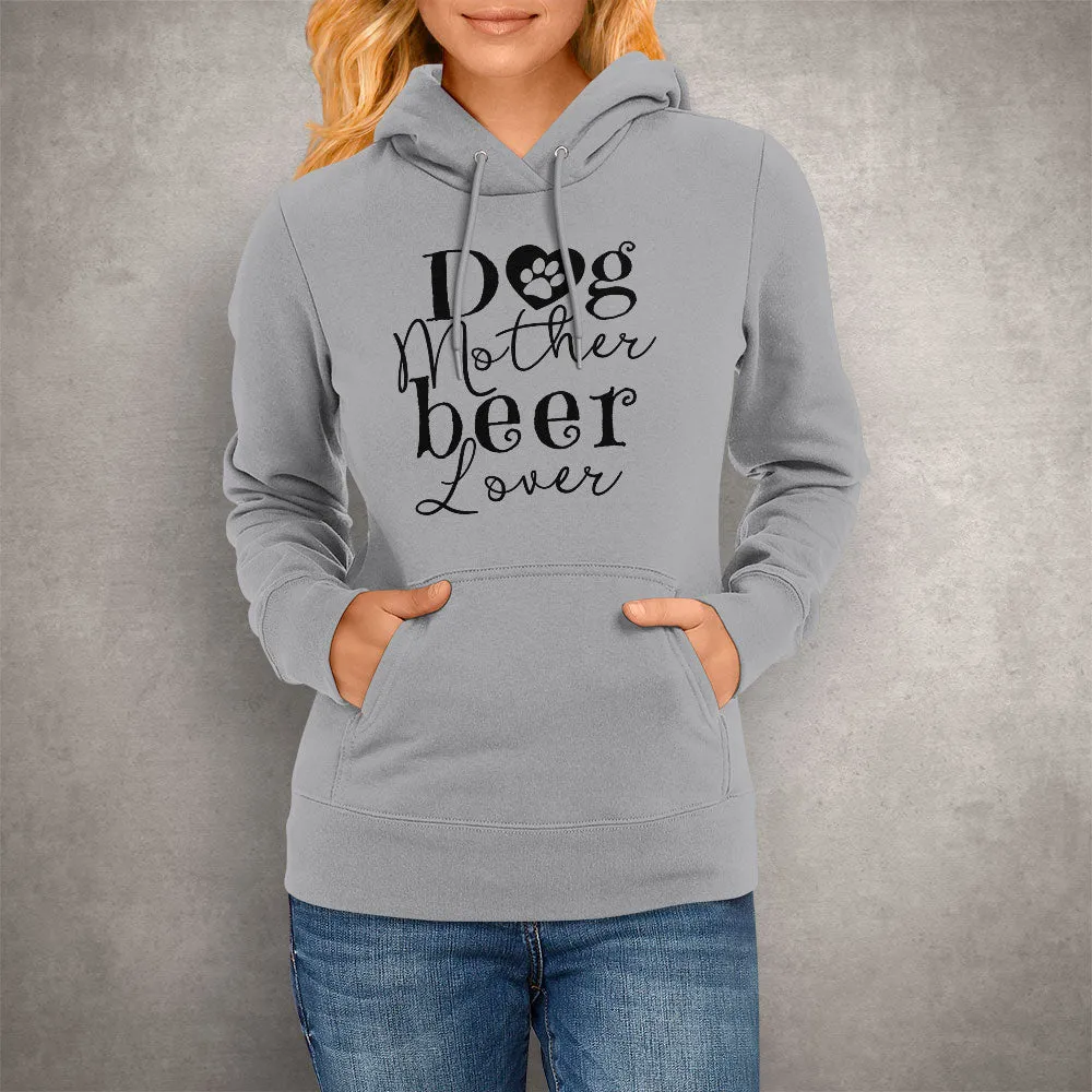 Dog Mother Beer Lover Hoodie