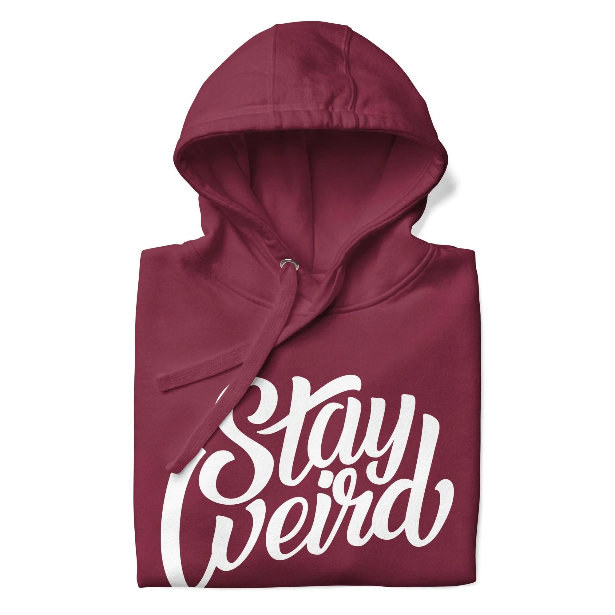 Stay Weird Hoodie | Maroon